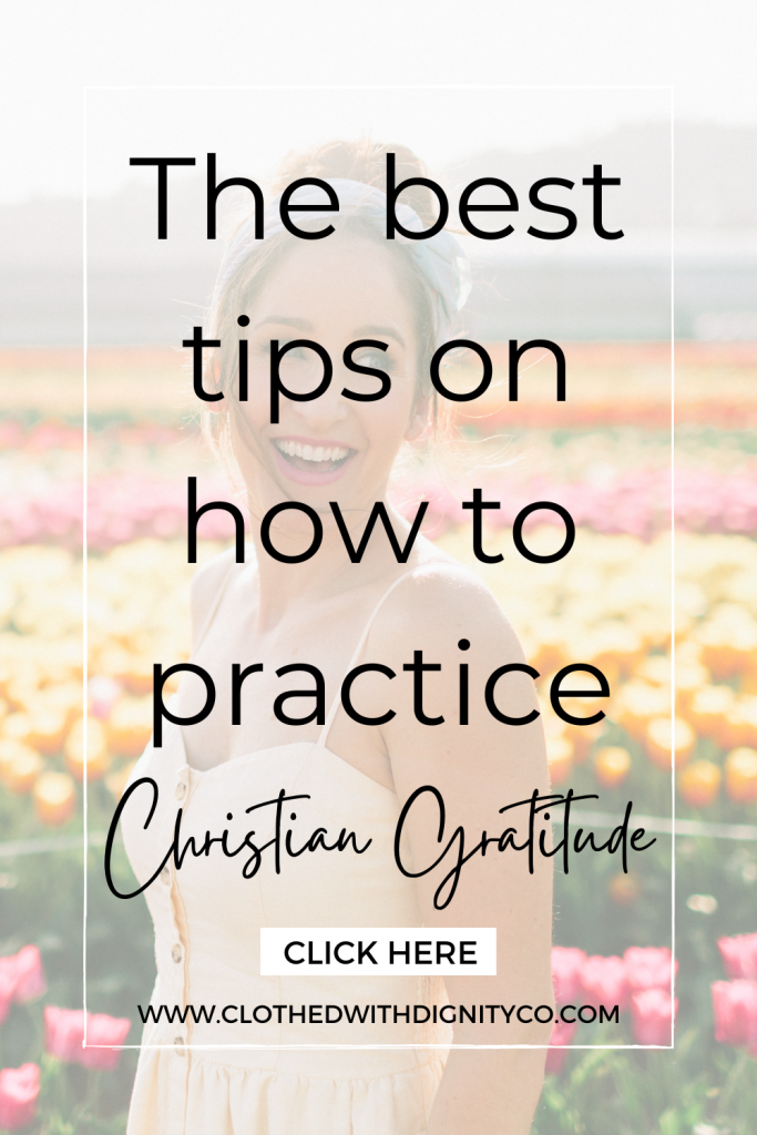 the best tips on how to practice christian gratitude