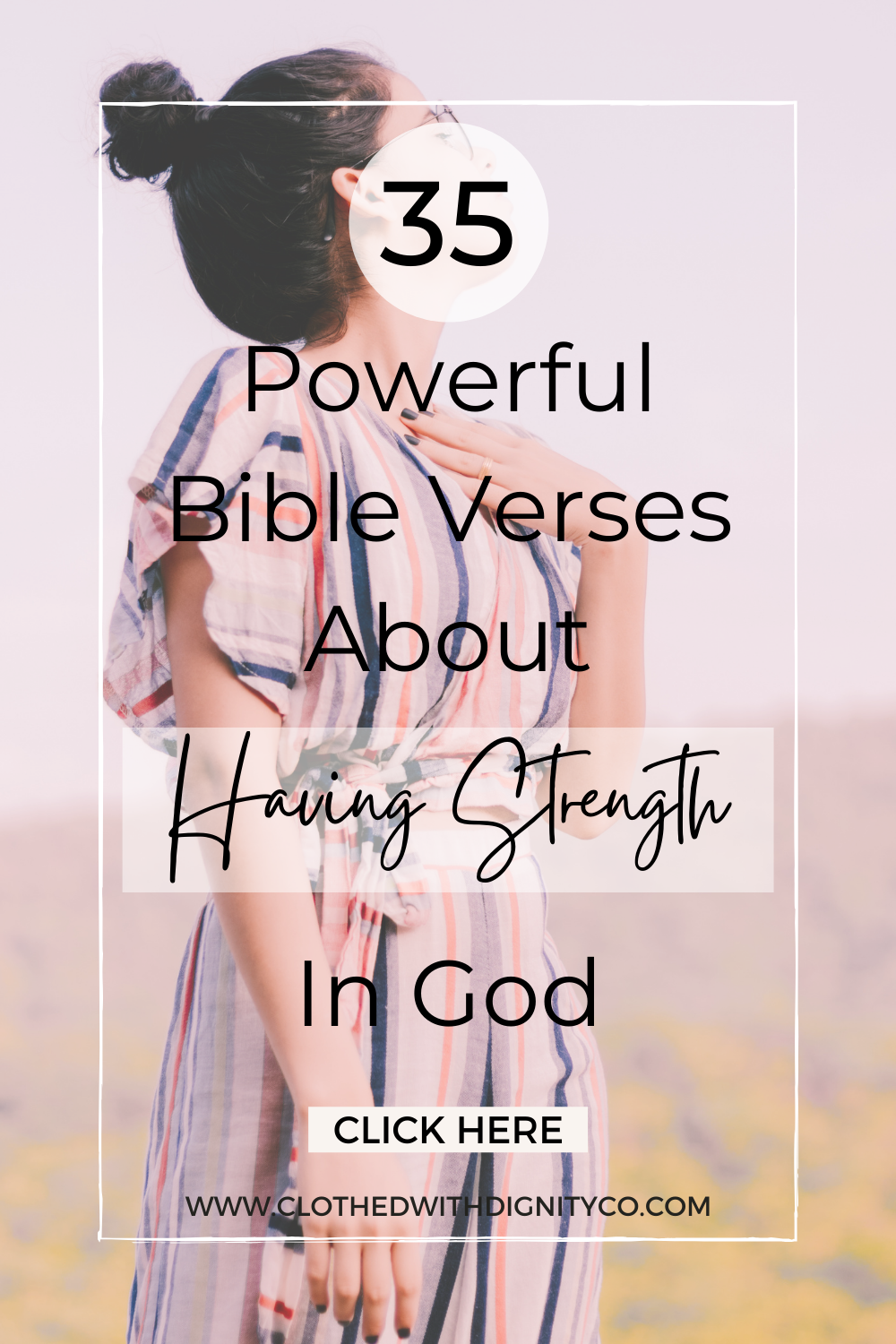 35 Powerful Bible Verses About Having Strength In God - Clothed With ...