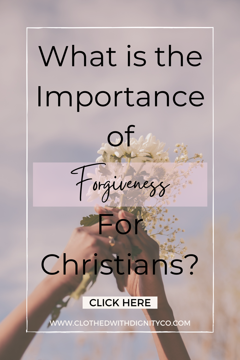 what-is-the-importance-of-forgiveness-for-christians-clothed-with